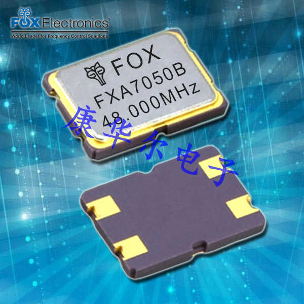 FOX晶振,C7BA晶振,FXA7050B晶振 FOX晶振,C7BA晶振,FXA7050B晶振